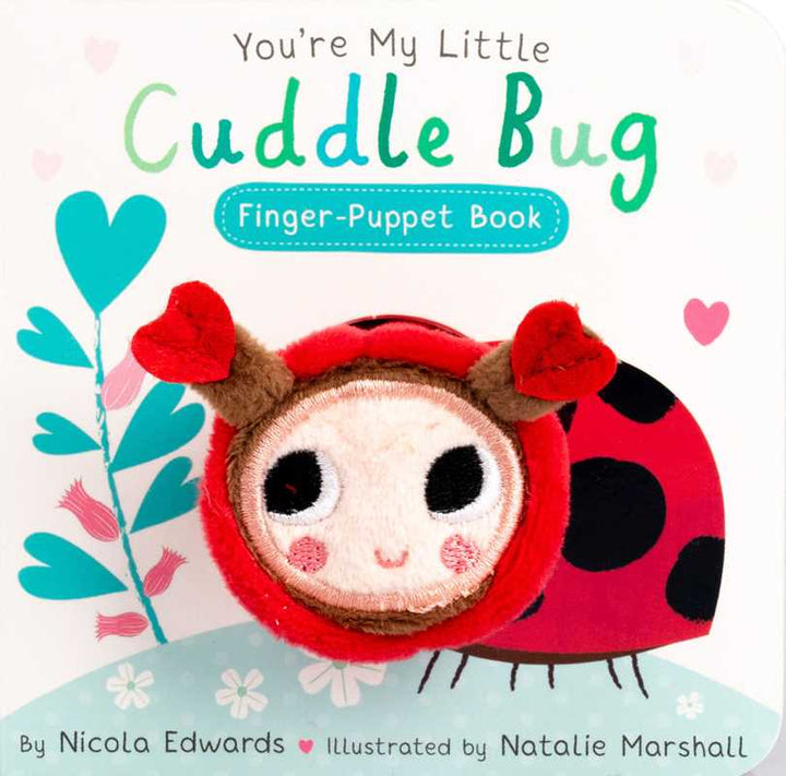 You're My Little Cuddle Bug Finger Puppet Book by: Board Books; 12 pages / English